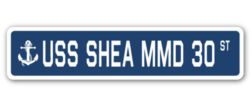 USS SHEA MMD 30 Street Sign
