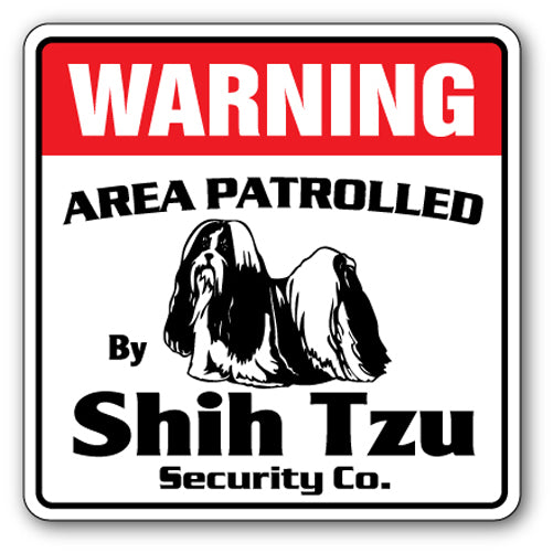 SHIH TZU Security Sign