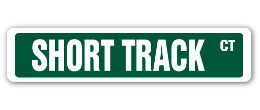 SHORT TRACK Street Sign
