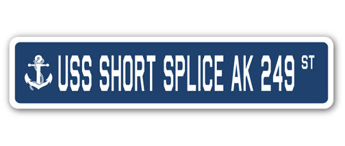 USS SHORT SPLICE AK 249 Street Sign