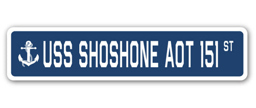 USS SHOSHONE AOT 151 Street Sign