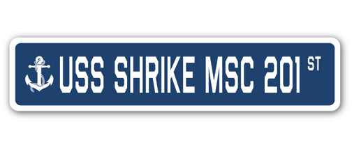 USS SHRIKE MSC 201 Street Sign