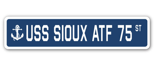USS SIOUX ATF 75 Street Sign
