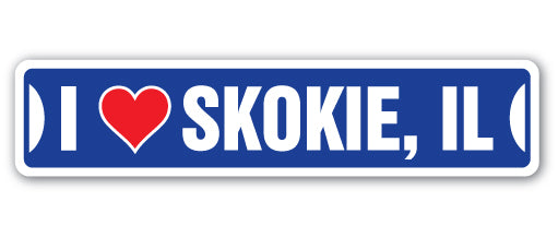 I LOVE SKOKIE, ILLINOIS Street Sign