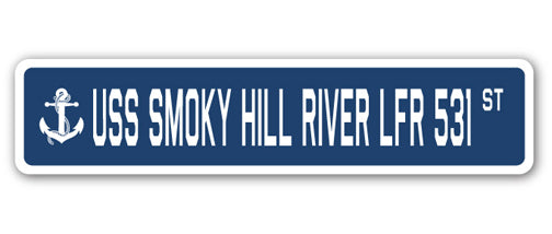USS SMOKY HILL RIVER LFR 531 Street Sign