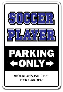 SOCCER PLAYER Sign