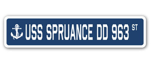 USS SPRUANCE DD 963 Street Sign