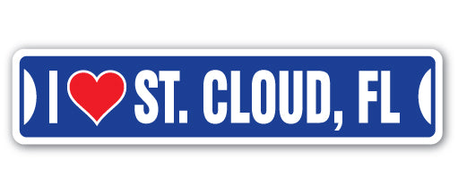 I LOVE ST. CLOUD, FLORIDA Street Sign