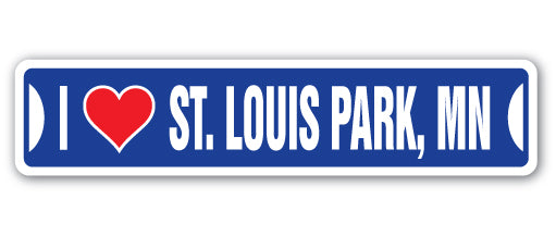 I LOVE ST. LOUIS PARK, MINNESOTA Street Sign
