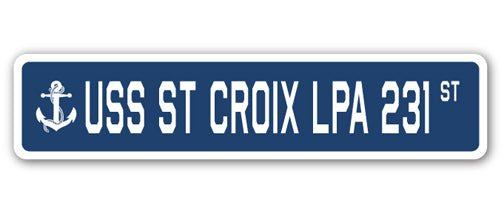 USS ST CROIX LPA 231 Street Sign