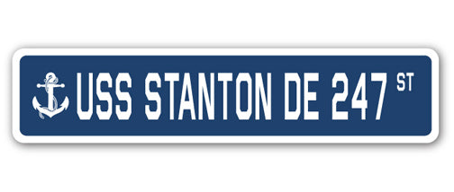 USS STANTON DE 247 Street Sign