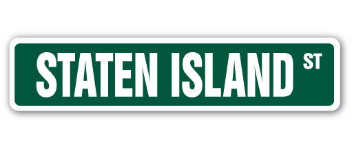 STATEN ISLAND Street Sign