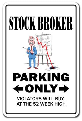 STOCK BROKER Sign