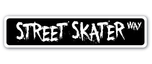 STREET SKATER Street Sign