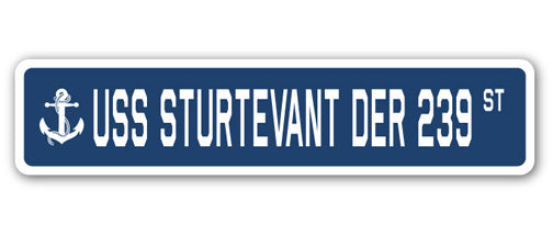 USS STURTEVANT DER 239 Street Sign