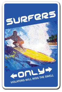 SURFERS ONLY Sign
