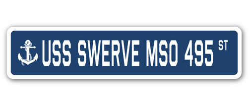 USS SWERVE MSO 495 Street Sign