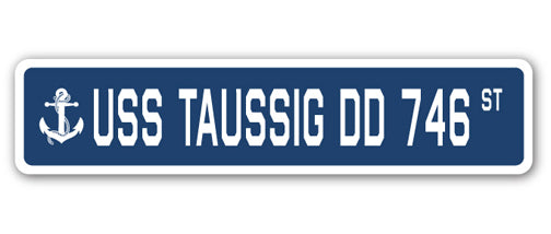 USS TAUSSIG DD 746 Street Sign
