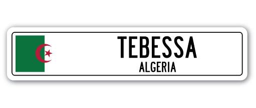 TEBESSA, ALGERIA Street Sign