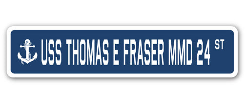 USS THOMAS E FRASER MMD 24 Street Sign