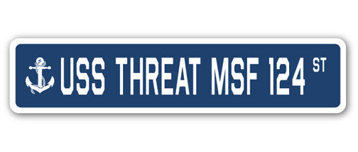 USS THREAT MSF 124 Street Sign