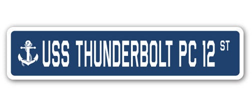 USS THUNDERBOLT PC 12 Street Sign