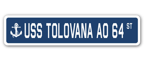 USS TOLOVANA AO 64 Street Sign