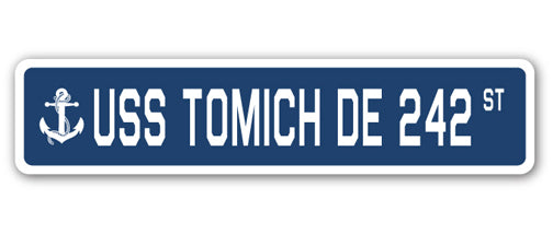 USS TOMICH DE 242 Street Sign