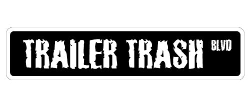 TRAILER TRASH Street Sign
