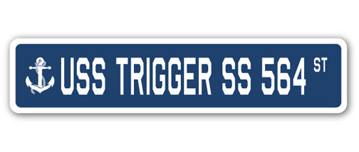 USS TRIGGER SS 564 Street Sign
