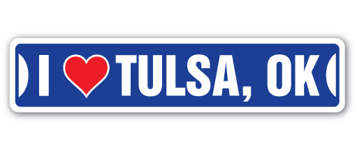 I LOVE TULSA, OKLAHOMA Street Sign