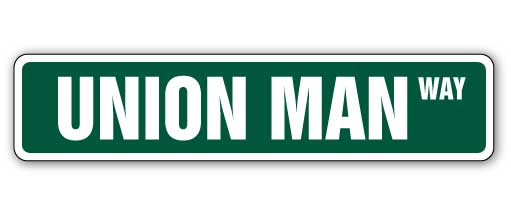 UNION MAN Street Sign