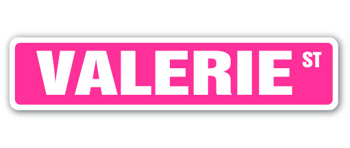 VALERIE Street Sign