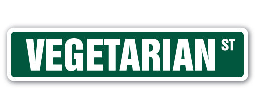 VEGETARIAN Street Sign
