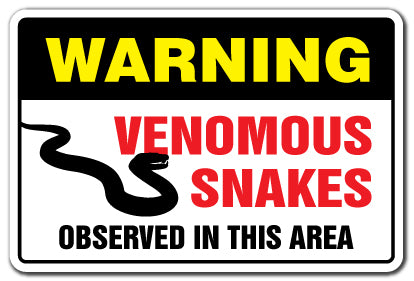 VENOMOUS SNAKES Warning Sign