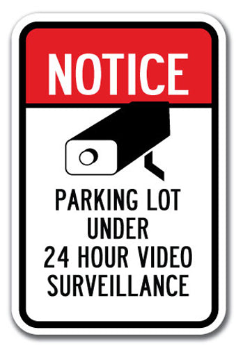 Notice Parking Lot Under 24 Hour Video Surveillance