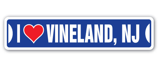 I LOVE VINELAND, NEW JERSEY Street Sign
