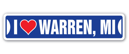 I LOVE WARREN, MICHIGAN Street Sign