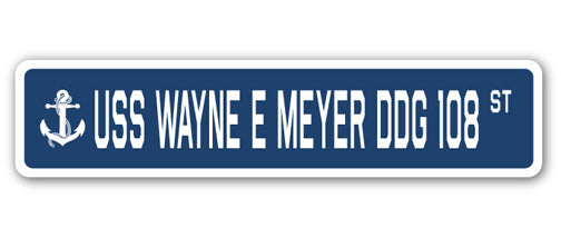 USS WAYNE E MEYER DDG 108 Street Sign