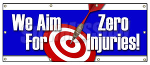 We Aim For Zero Injuries Banner