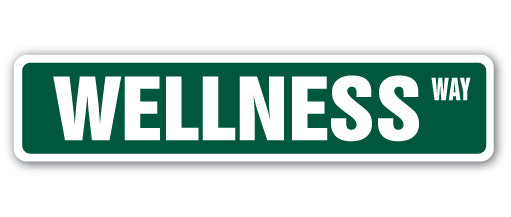 WELLNESS Street Sign