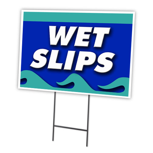 WET SLIPS