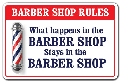WHAT HAPPENS IN THE BARBER SHOP Sign