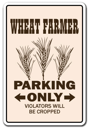 WHEAT FARMER Sign