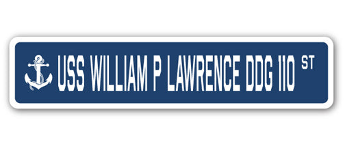 USS WILLIAM P LAWRENCE DDG 110 Street Sign