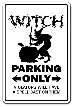 WITCH Parking Sign