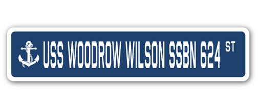 USS WOODROW WILSON SSBN 624 Street Sign