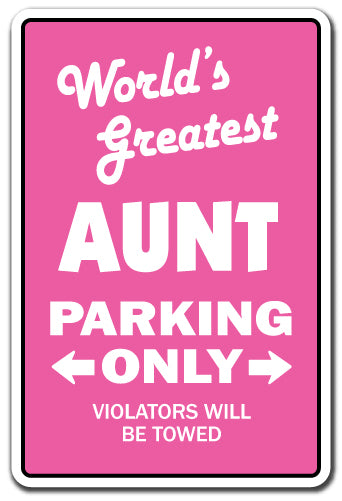 WORLD'S GREATEST AUNT Sign