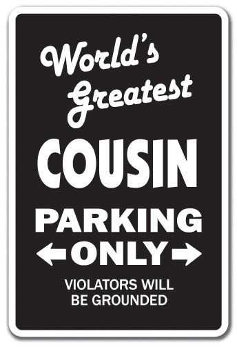 WORLD'S GREATEST COUSIN Sign