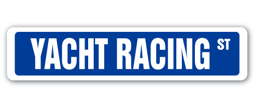 YACHT RACING Street Sign